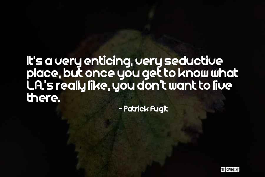 Dissimilitude Quotes By Patrick Fugit Dissimilitude Quotes By Patrick Fugit