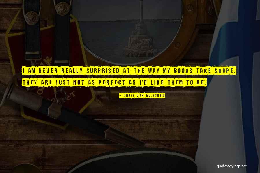 Dissimuladamente Quotes By Chris Van Allsburg Dissimuladamente Quotes By Chris Van Allsburg