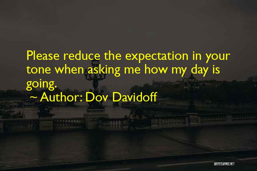 Dissimuladamente Quotes By Dov Davidoff
