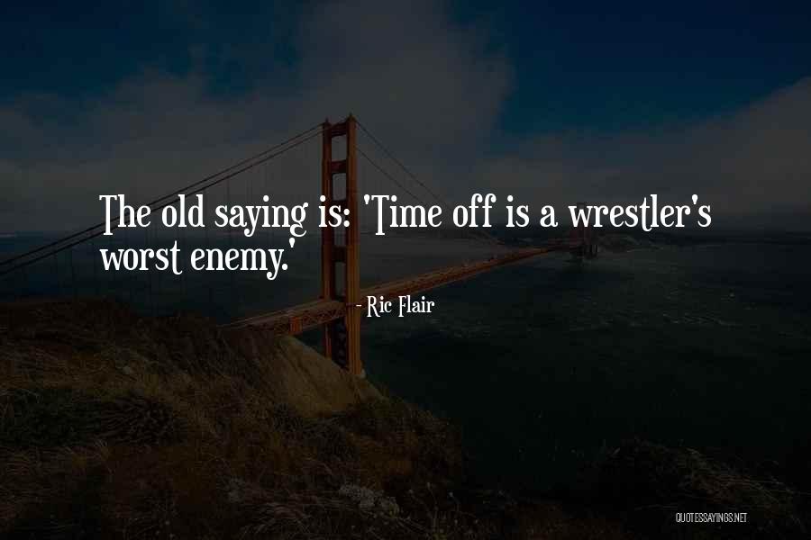 Dissimuladamente Quotes By Ric Flair Dissimuladamente Quotes By Ric Flair