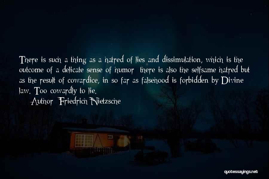 Dissimulation Quotes By Friedrich Nietzsche