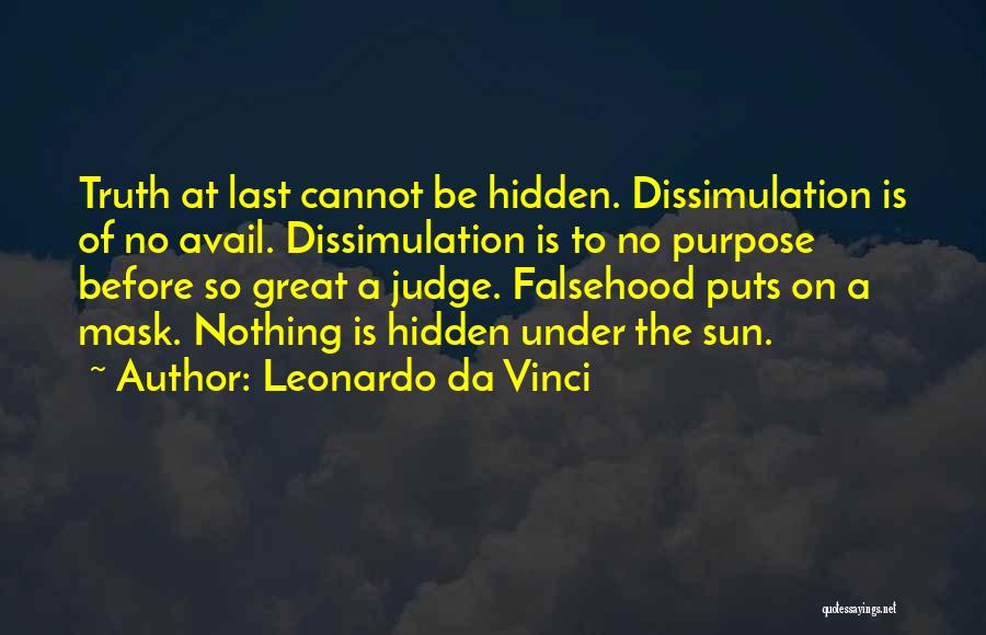 Dissimulation Quotes By Leonardo Da Vinci