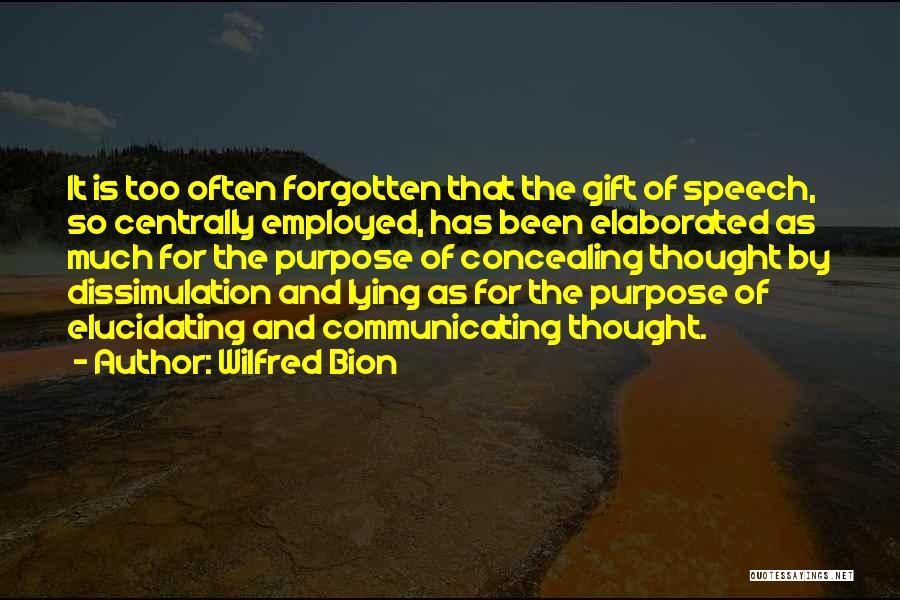 Dissimulation Quotes By Wilfred Bion