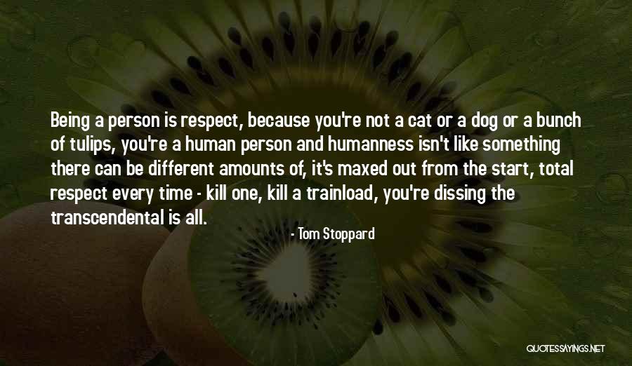 Dissing Your Dog Quotes By Tom Stoppard Dissing Your Dog Quotes By Tom Stoppard