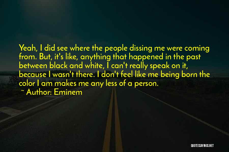 Dissing Your Ex Quotes By Eminem