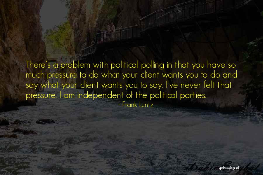 Dissipated Def Quotes By Frank Luntz Dissipated Def Quotes By Frank Luntz