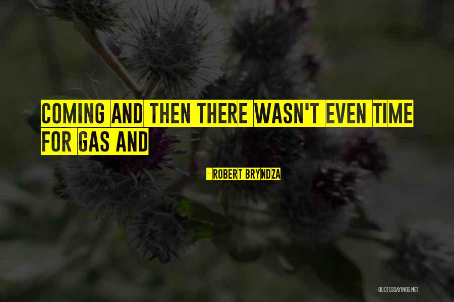 Dissipative Structures Quotes By Robert Bryndza Dissipative Structures Quotes By Robert Bryndza