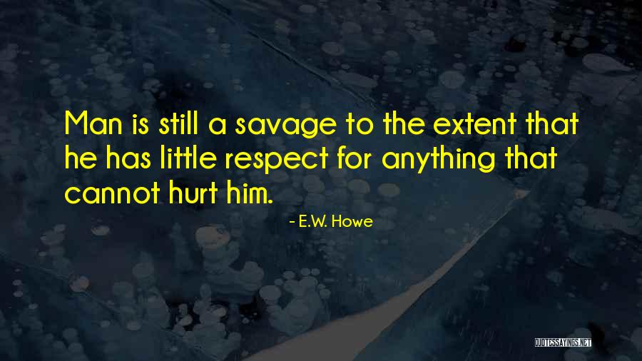 Dissiperen Quotes By E.W. Howe Dissiperen Quotes By E.W. Howe