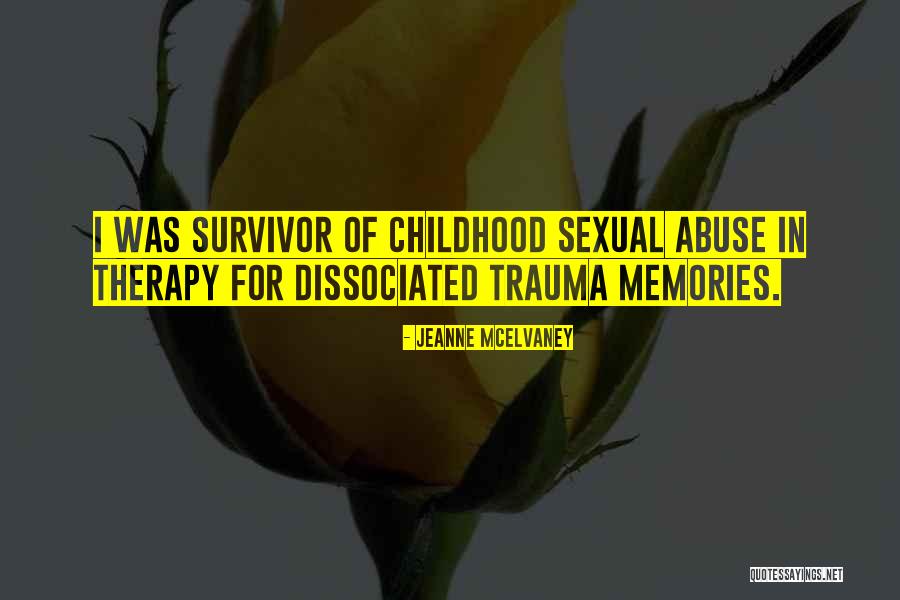 Dissociated Memories Quotes By Jeanne McElvaney Dissociated Memories Quotes By Jeanne McElvaney