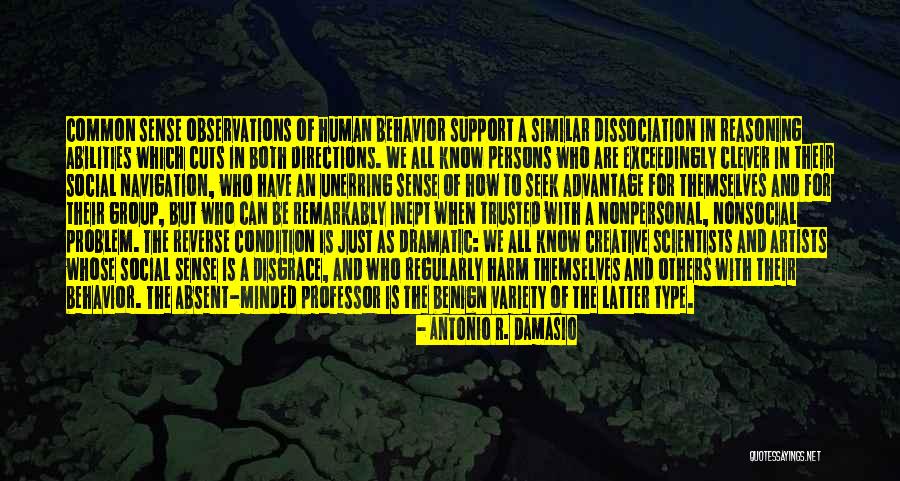 Dissociation Quotes By Antonio R. Damasio Dissociation Quotes By Antonio R. Damasio