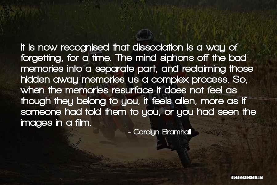 Dissociative Disorder Quotes By Carolyn Bramhall