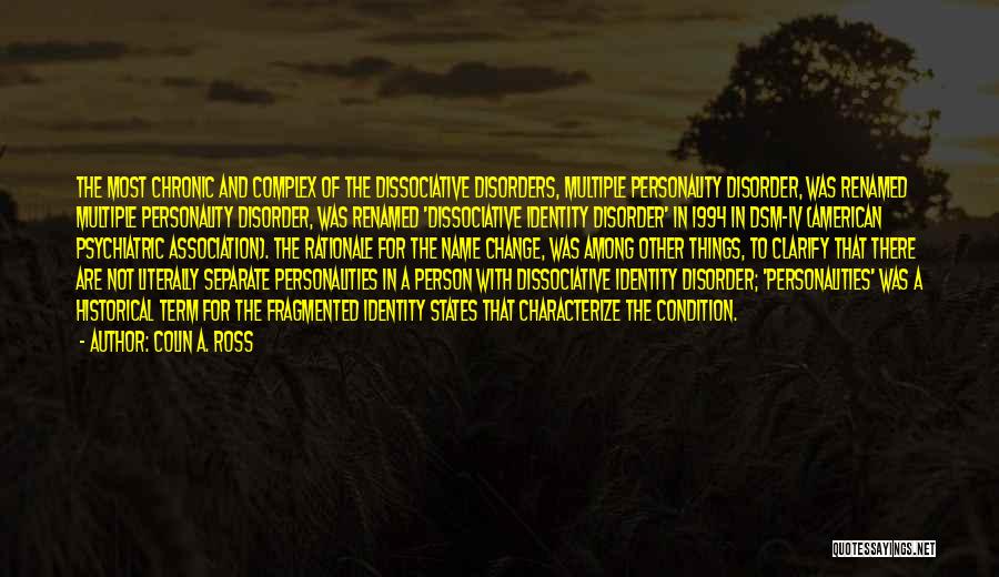 Dissociative Disorder Quotes By Colin A. Ross