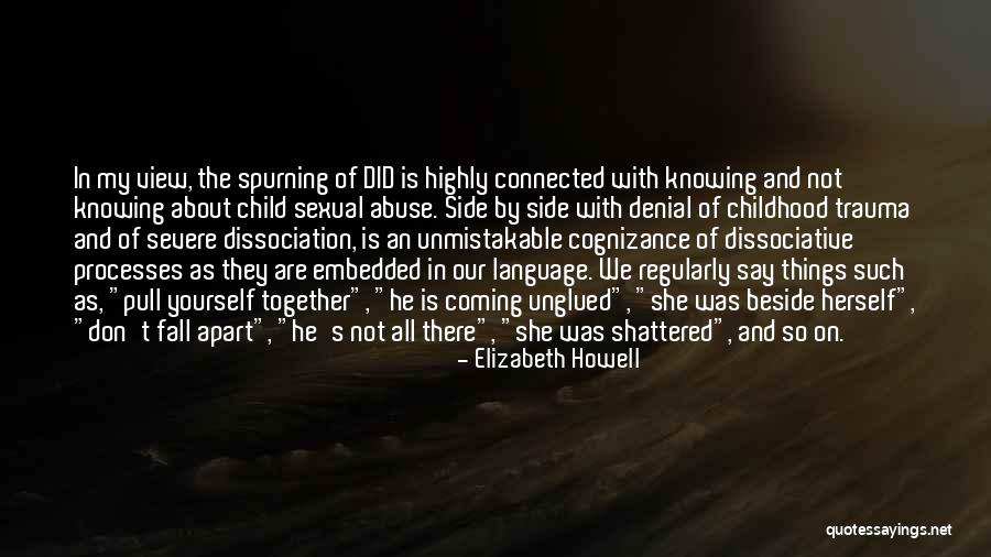 Dissociative Disorder Quotes By Elizabeth Howell