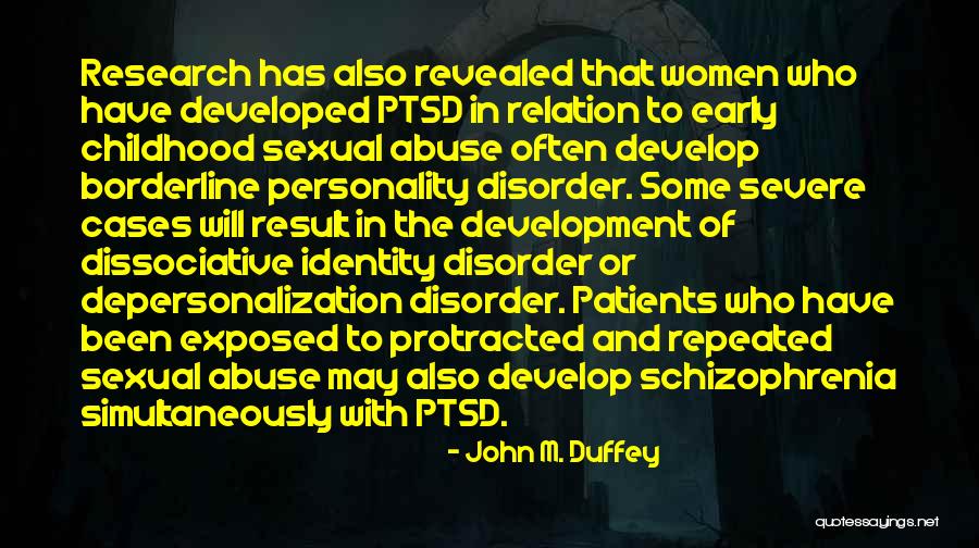 Dissociative Disorder Quotes By John M. Duffey