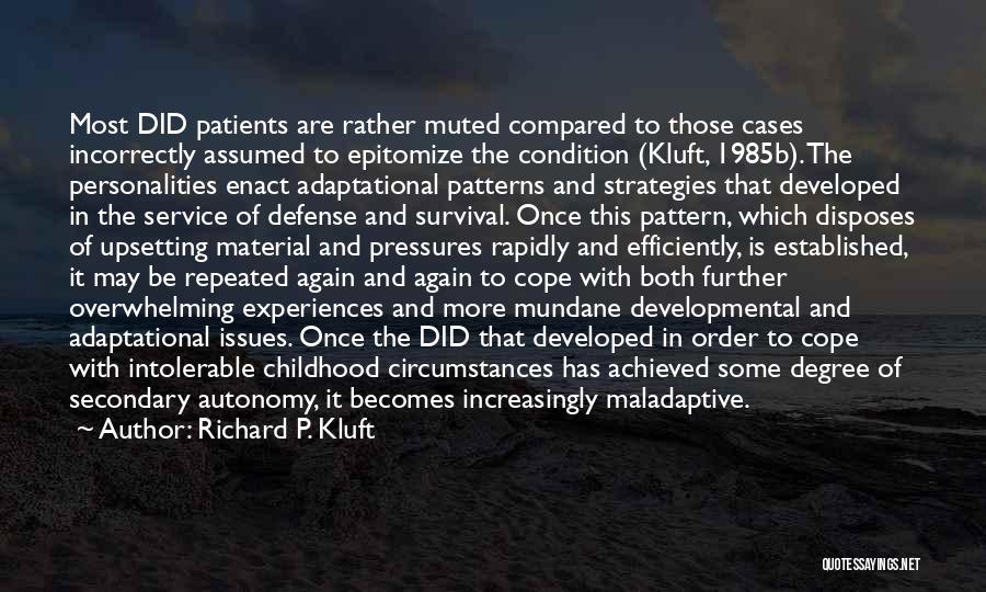 Dissociative Disorder Quotes By Richard P. Kluft