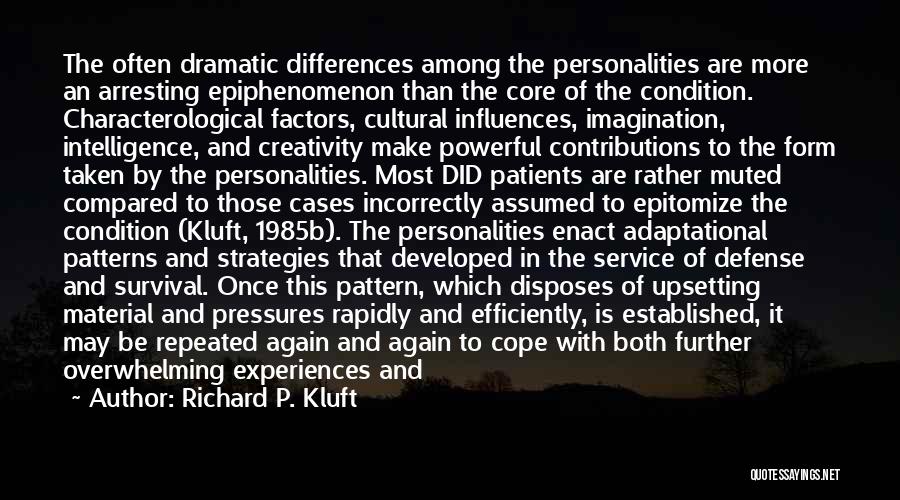 Dissociative Disorder Quotes By Richard P. Kluft