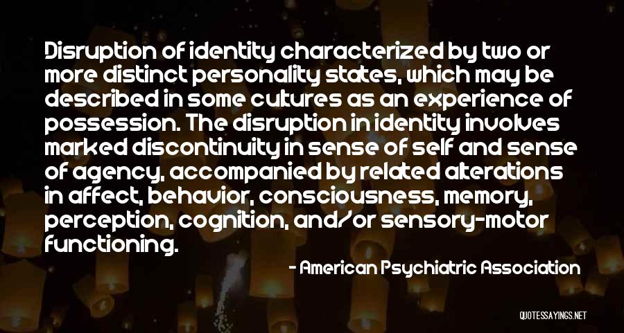Dissociative Identity Disorder Quotes By American Psychiatric Association Dissociative Identity Disorder Quotes By American Psychiatric Association