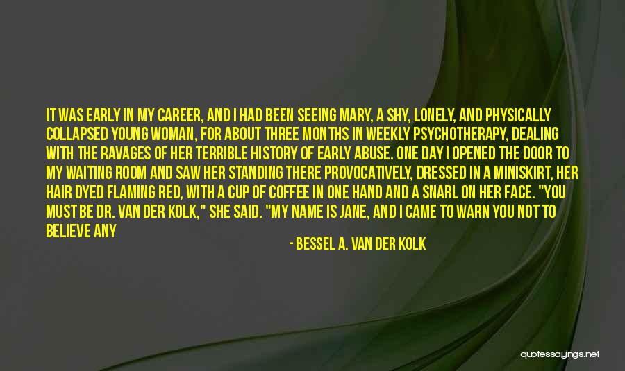 Dissociative Identity Disorder Quotes By Bessel A. Van Der Kolk Dissociative Identity Disorder Quotes By Bessel A. Van Der Kolk