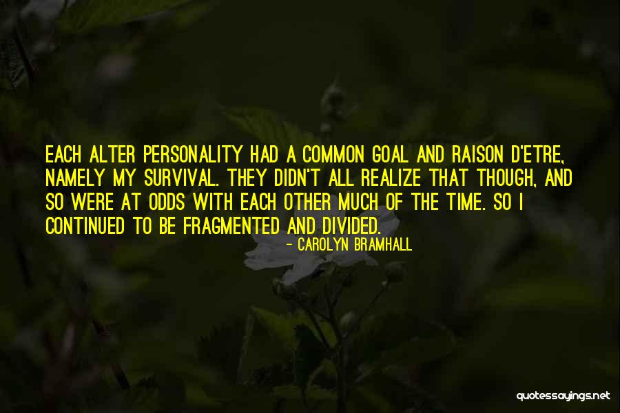 Dissociative Identity Disorder Quotes By Carolyn Bramhall Dissociative Identity Disorder Quotes By Carolyn Bramhall