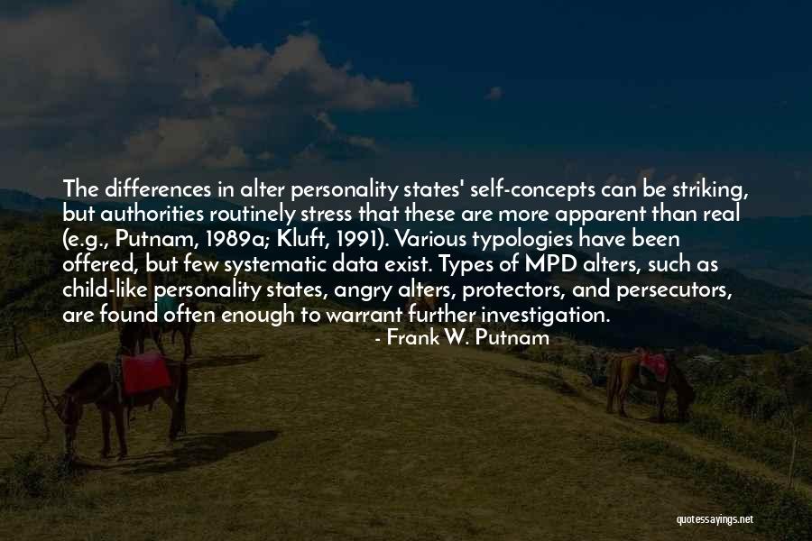 Dissociative Identity Disorder Quotes By Frank W. Putnam Dissociative Identity Disorder Quotes By Frank W. Putnam