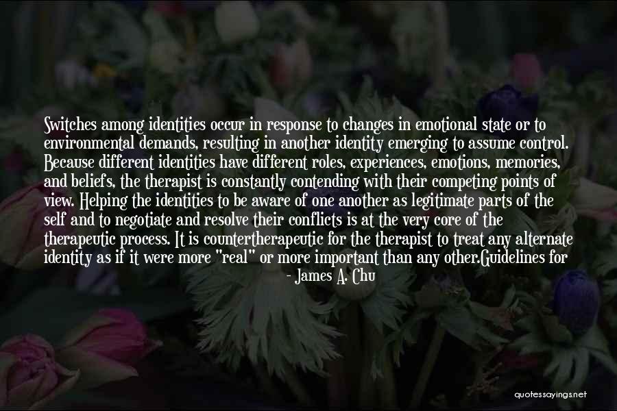 Dissociative Identity Disorder Quotes By James A. Chu Dissociative Identity Disorder Quotes By James A. Chu