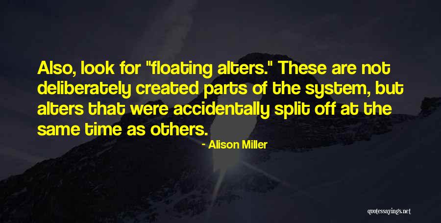 Dissociative Parts Quotes By Alison Miller Dissociative Parts Quotes By Alison Miller
