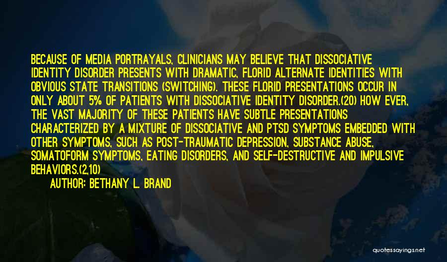 Dissociative Personality Disorder Quotes By Bethany L. Brand