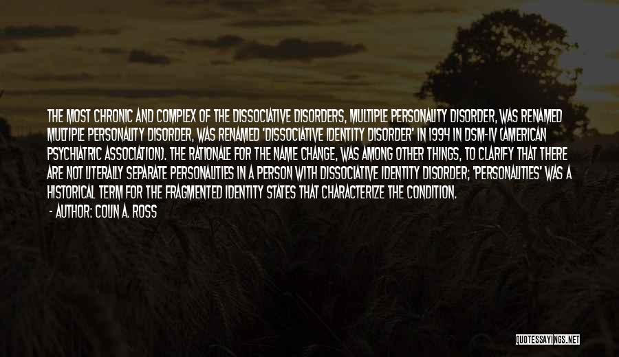 Dissociative Personality Disorder Quotes By Colin A. Ross