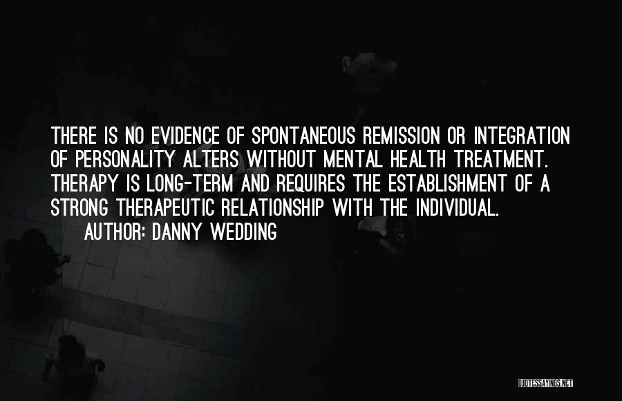 Dissociative Personality Disorder Quotes By Danny Wedding