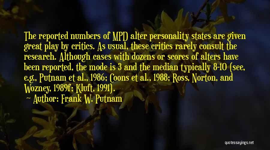 Dissociative Personality Disorder Quotes By Frank W. Putnam