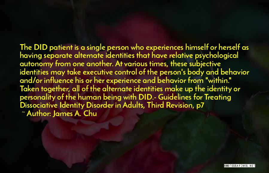 Dissociative Personality Disorder Quotes By James A. Chu