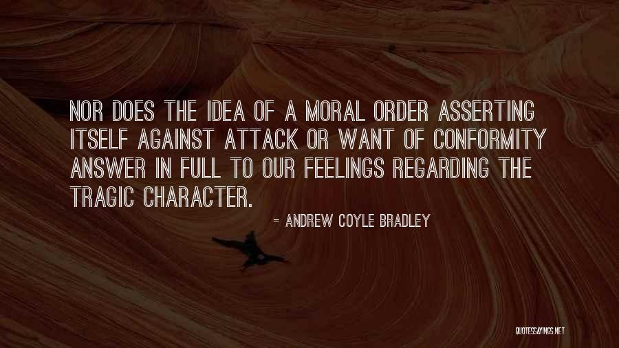 Dissoluteness Quotes By Andrew Coyle Bradley Dissoluteness Quotes By Andrew Coyle Bradley