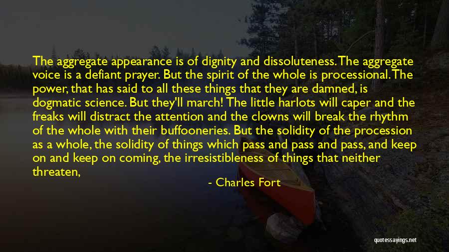 Dissoluteness Quotes By Charles Fort Dissoluteness Quotes By Charles Fort