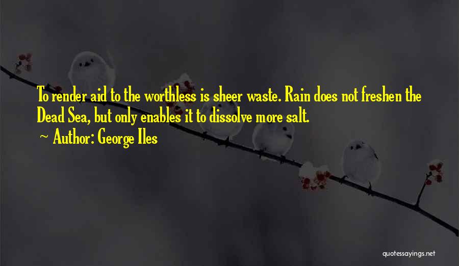 Dissolve Quotes By George Iles