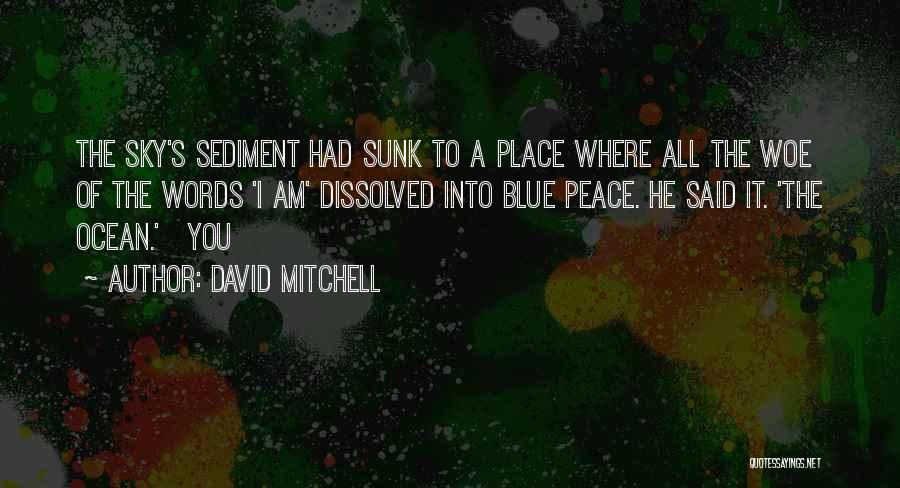 Dissolved Quotes By David Mitchell