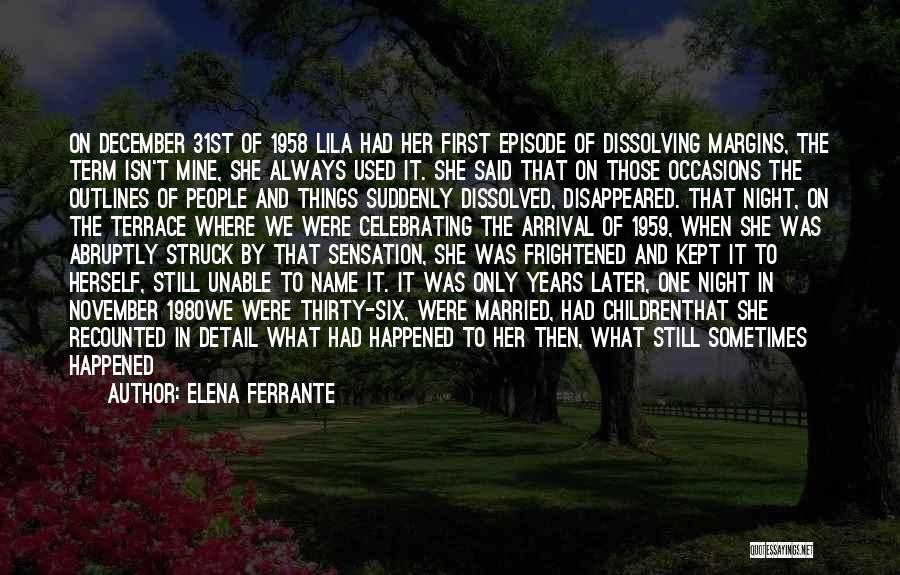 Dissolved Quotes By Elena Ferrante