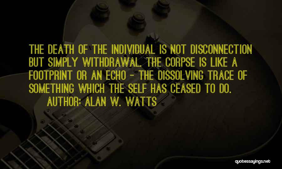 Dissolving Quotes By Alan W. Watts