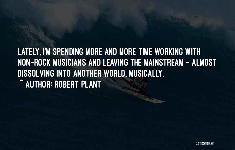 Dissolving Quotes By Robert Plant