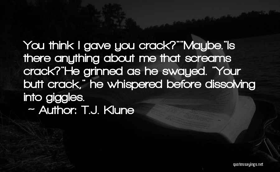 Dissolving Quotes By T.J. Klune