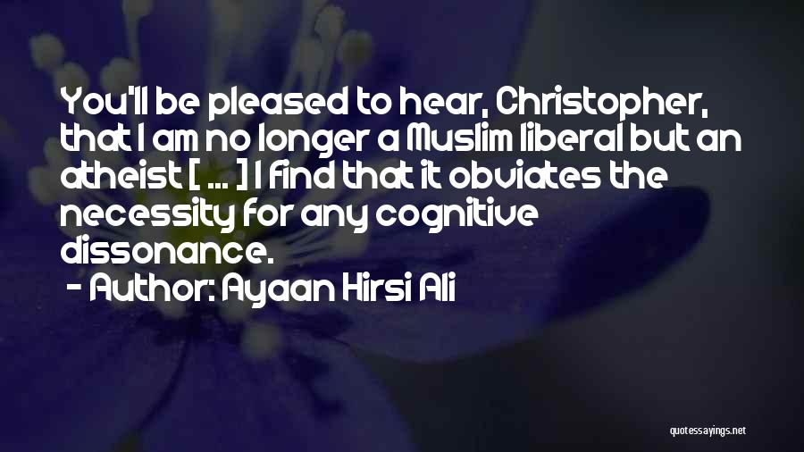 Dissonance Quotes By Ayaan Hirsi Ali