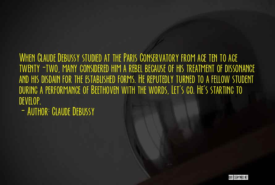 Dissonance Quotes By Claude Debussy