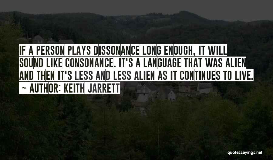 Dissonance Quotes By Keith Jarrett