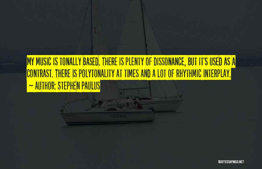 Dissonance Quotes By Stephen Paulus