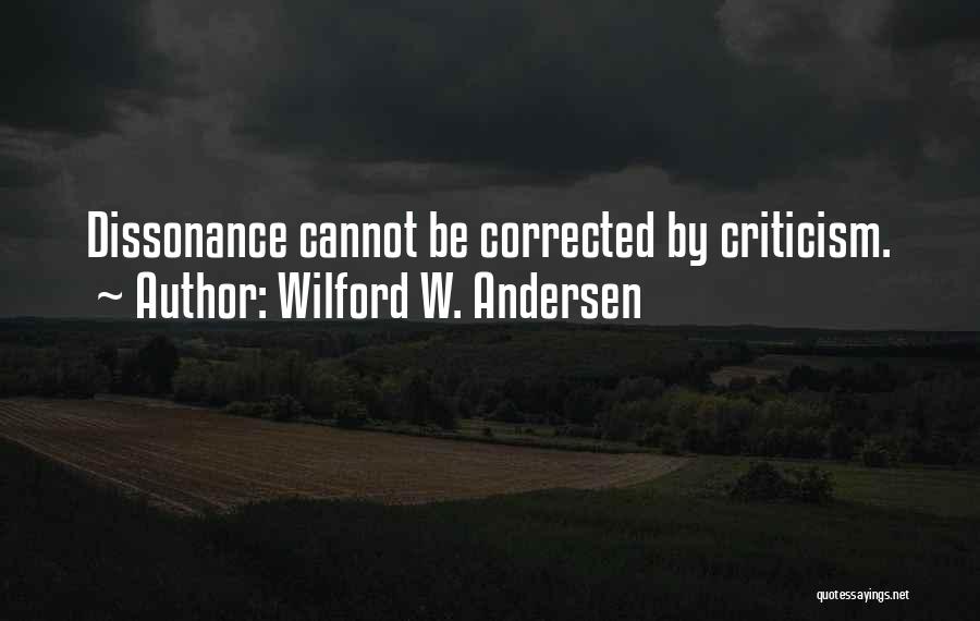 Dissonance Quotes By Wilford W. Andersen