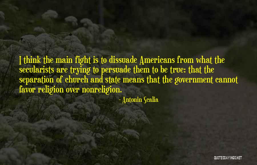 Dissuade Quotes By Antonin Scalia Dissuade Quotes By Antonin Scalia