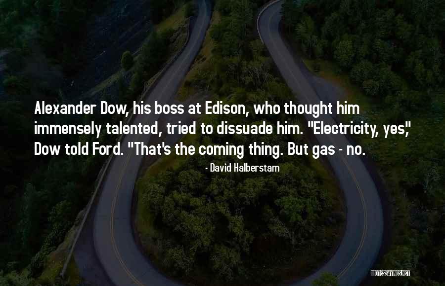 Dissuade Quotes By David Halberstam Dissuade Quotes By David Halberstam