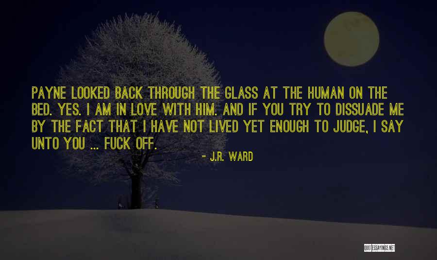Dissuade Quotes By J.R. Ward Dissuade Quotes By J.R. Ward