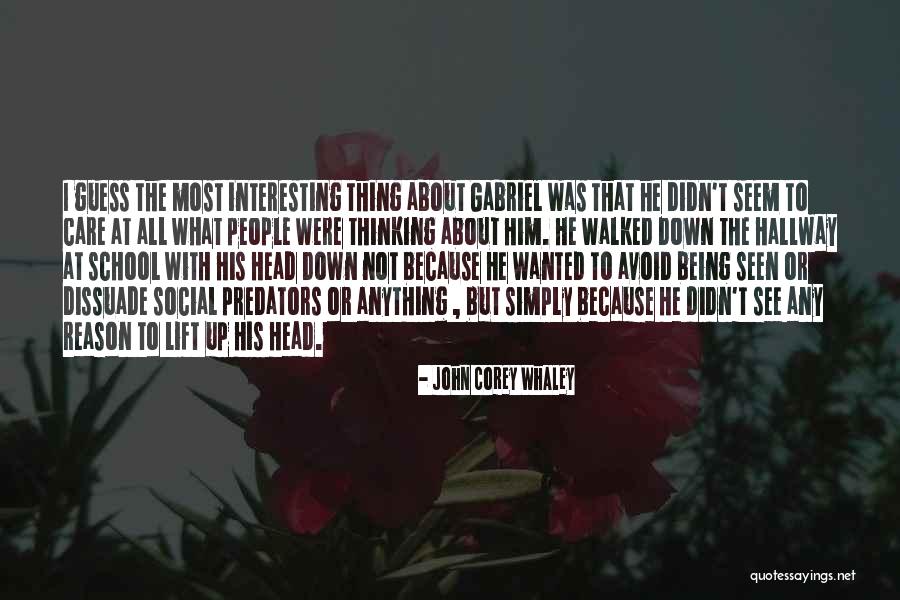 Dissuade Quotes By John Corey Whaley Dissuade Quotes By John Corey Whaley