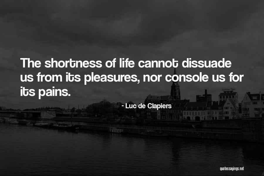Dissuade Quotes By Luc De Clapiers Dissuade Quotes By Luc De Clapiers
