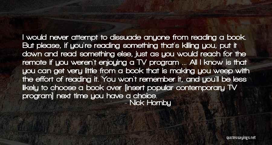 Dissuade Quotes By Nick Hornby Dissuade Quotes By Nick Hornby